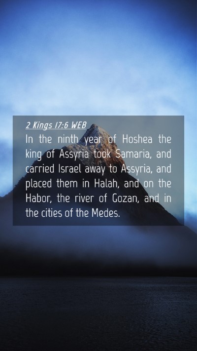 Picture 04 - 2 Kings 17:6 WEB Mobile Phone Wallpaper - In the ninth year of Hoshea the king of Assyria - Mobile Bible Verse Wallpaper