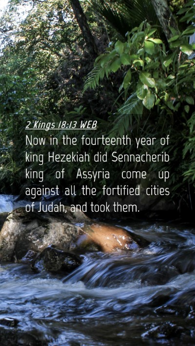 Picture 04 - 2 Kings 18:13 WEB Mobile Phone Wallpaper - Now in the fourteenth year of king Hezekiah did - Mobile Bible Verse Wallpaper