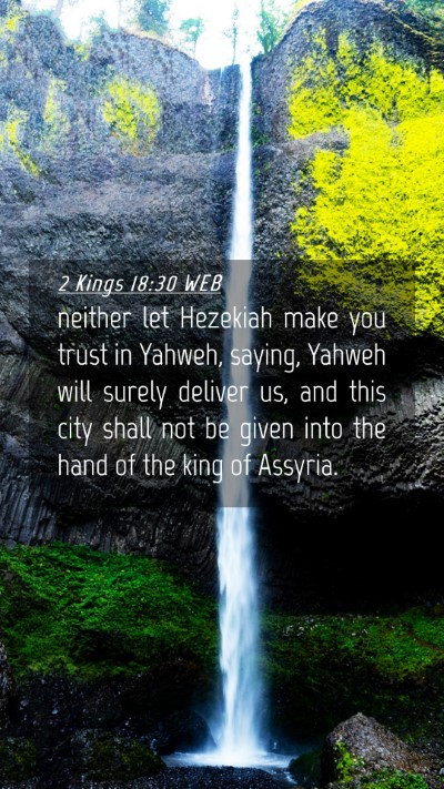Picture 04 - 2 Kings 18:30 WEB Mobile Phone Wallpaper - neither let Hezekiah make you trust in Yahweh, - Mobile Bible Verse Wallpaper