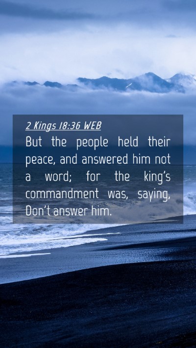 Picture 04 - 2 Kings 18:36 WEB Mobile Phone Wallpaper - But the people held their peace, and answered him - Mobile Bible Verse Wallpaper