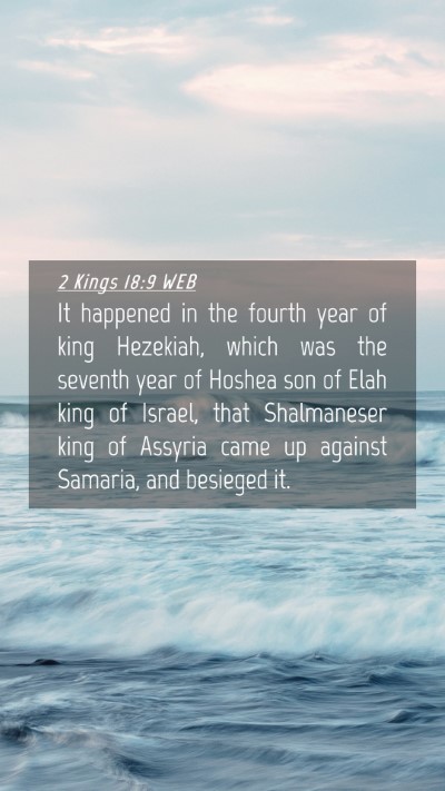 Picture 04 - 2 Kings 18:9 WEB Mobile Phone Wallpaper - It happened in the fourth year of king Hezekiah, - Mobile Bible Verse Wallpaper