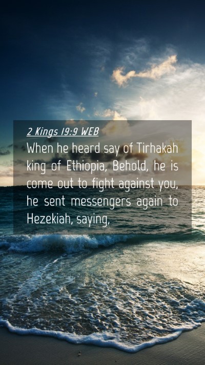 Picture 04 - 2 Kings 19:9 WEB Mobile Phone Wallpaper - When he heard say of Tirhakah king of Ethiopia, - Mobile Bible Verse Wallpaper