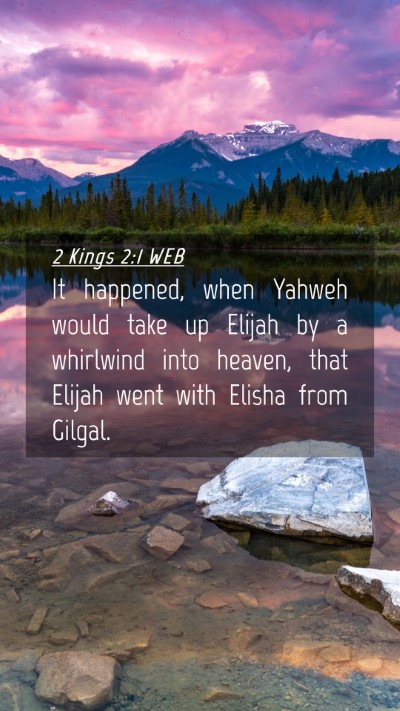 Picture 04 - 2 Kings 2:1 WEB Mobile Phone Wallpaper - It happened, when Yahweh would take up Elijah by - Mobile Bible Verse Wallpaper
