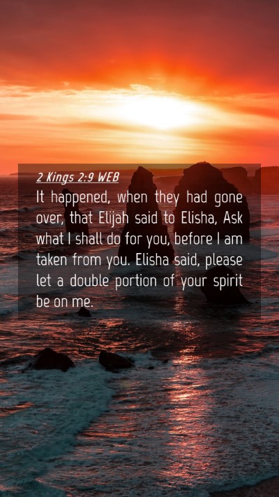 Picture 04 - 2 Kings 2:9 WEB Mobile Phone Wallpaper - It happened, when they had gone over, that Elijah - Mobile Bible Verse Wallpaper