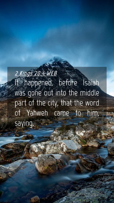 Picture 04 - 2 Kings 20:4 WEB Mobile Phone Wallpaper - It happened, before Isaiah was gone out into the - Mobile Bible Verse Wallpaper