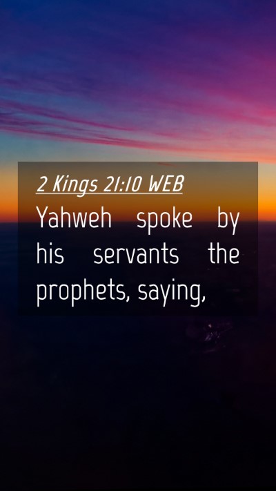 Picture 04 - 2 Kings 21:10 WEB Mobile Phone Wallpaper - Yahweh spoke by his servants the prophets, - Mobile Bible Verse Wallpaper