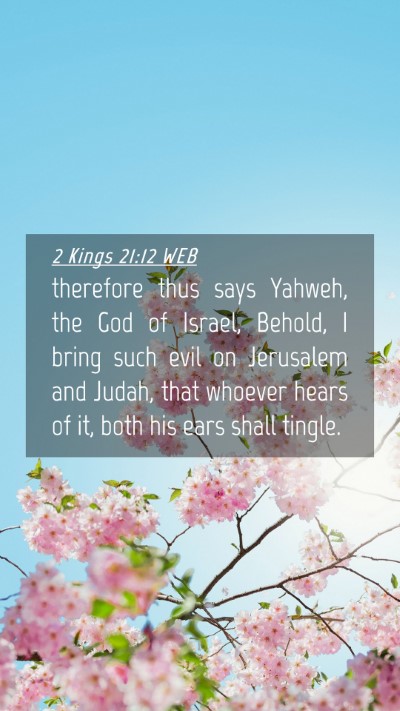 Picture 04 - 2 Kings 21:12 WEB Mobile Phone Wallpaper - therefore thus says Yahweh, the God of Israel, - Mobile Bible Verse Wallpaper