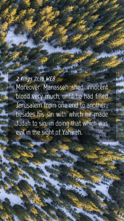 Picture 04 - 2 Kings 21:16 WEB Mobile Phone Wallpaper - Moreover Manasseh shed innocent blood very much, - Mobile Bible Verse Wallpaper