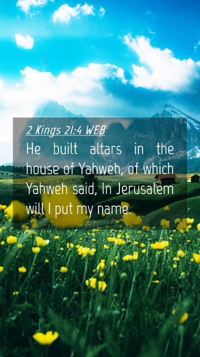 Picture 04 - 2 Kings 21:4 WEB Mobile Phone Wallpaper - He built altars in the house of Yahweh, of which - Mobile Bible Verse Wallpaper