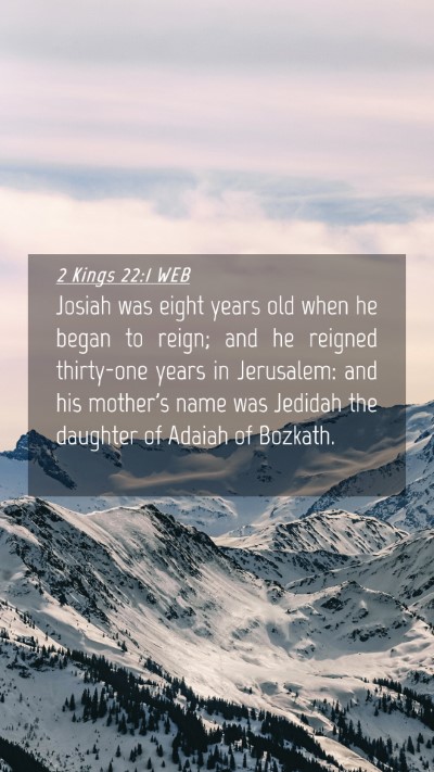 Picture 04 - 2 Kings 22:1 WEB Mobile Phone Wallpaper - Josiah was eight years old when he began to - Mobile Bible Verse Wallpaper