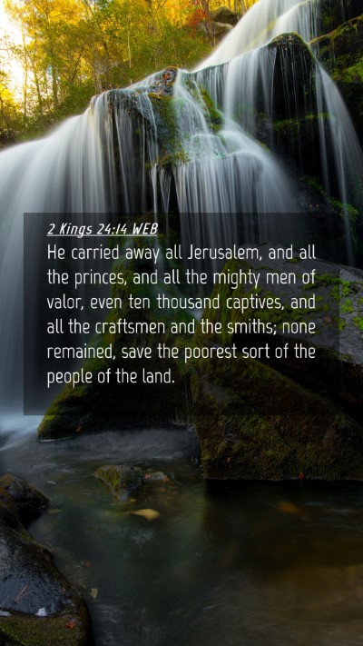 Picture 04 - 2 Kings 24:14 WEB Mobile Phone Wallpaper - He carried away all Jerusalem, and all the - Mobile Bible Verse Wallpaper