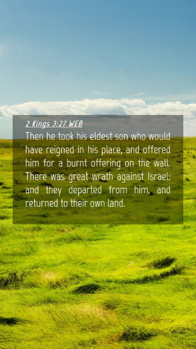 Picture 04 - 2 Kings 3:27 WEB Mobile Phone Wallpaper - Then he took his eldest son who would have - Mobile Bible Verse Wallpaper