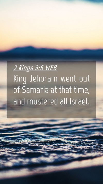 Picture 04 - 2 Kings 3:6 WEB Mobile Phone Wallpaper - King Jehoram went out of Samaria at that time, - Mobile Bible Verse Wallpaper