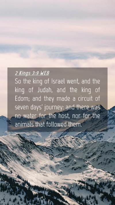 Picture 04 - 2 Kings 3:9 WEB Mobile Phone Wallpaper - So the king of Israel went, and the king of - Mobile Bible Verse Wallpaper