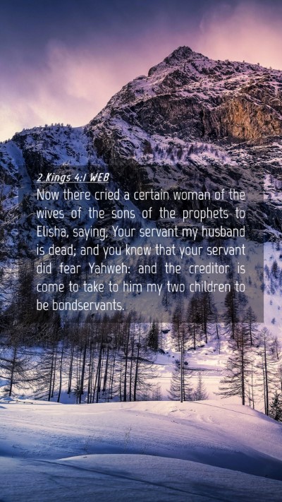 Picture 04 - 2 Kings 4:1 WEB Mobile Phone Wallpaper - Now there cried a certain woman of the wives of - Mobile Bible Verse Wallpaper