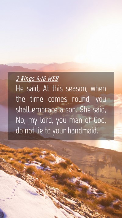 Picture 04 - 2 Kings 4:16 WEB Mobile Phone Wallpaper - He said, At this season, when the time comes - Mobile Bible Verse Wallpaper