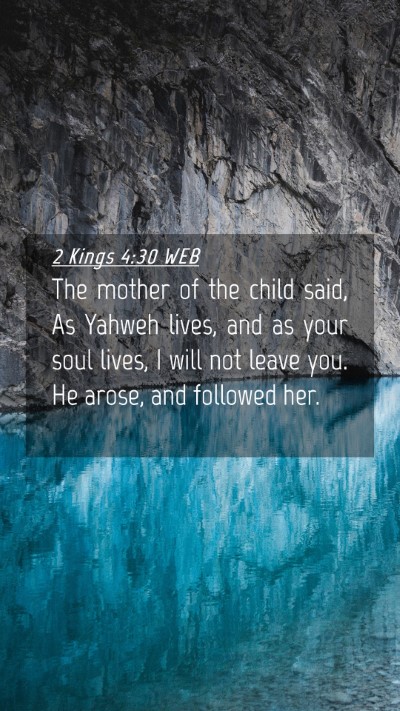 Picture 04 - 2 Kings 4:30 WEB Mobile Phone Wallpaper - The mother of the child said, As Yahweh lives, - Mobile Bible Verse Wallpaper