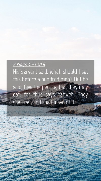 Picture 04 - 2 Kings 4:43 WEB Mobile Phone Wallpaper - His servant said, What, should I set this before - Mobile Bible Verse Wallpaper