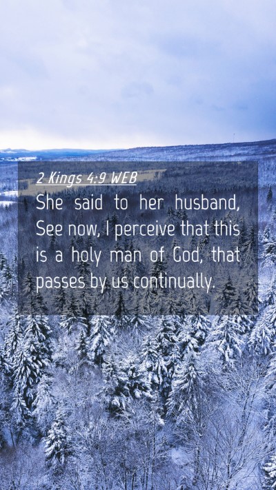 Picture 04 - 2 Kings 4:9 WEB Mobile Phone Wallpaper - She said to her husband, See now, I perceive that - Mobile Bible Verse Wallpaper