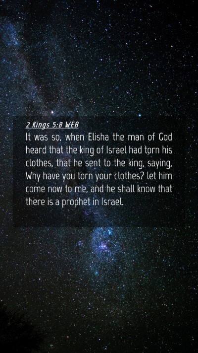 Picture 04 - 2 Kings 5:8 WEB Mobile Phone Wallpaper - It was so, when Elisha the man of God heard that - Mobile Bible Verse Wallpaper
