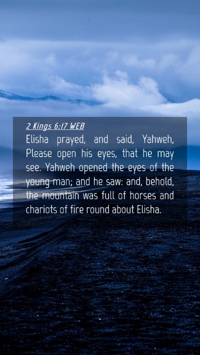 Picture 04 - 2 Kings 6:17 WEB Mobile Phone Wallpaper - Elisha prayed, and said, Yahweh, Please open his - Mobile Bible Verse Wallpaper