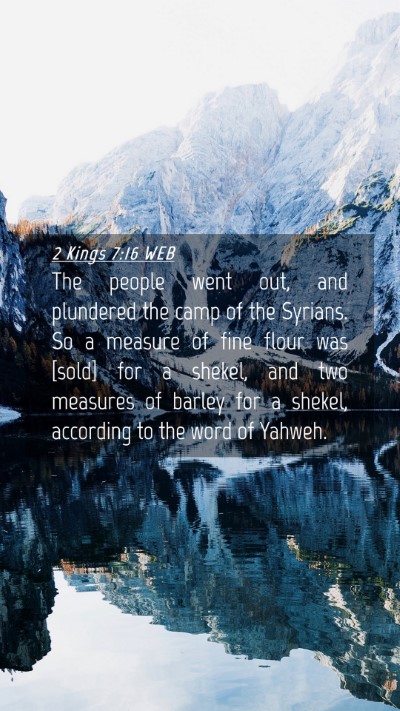 Picture 04 - 2 Kings 7:16 WEB Mobile Phone Wallpaper - The people went out, and plundered the camp of - Mobile Bible Verse Wallpaper