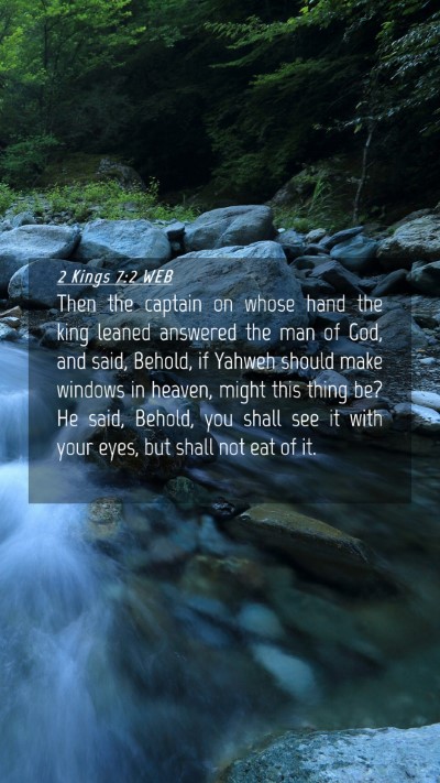 Picture 04 - 2 Kings 7:2 WEB Mobile Phone Wallpaper - Then the captain on whose hand the king leaned - Mobile Bible Verse Wallpaper