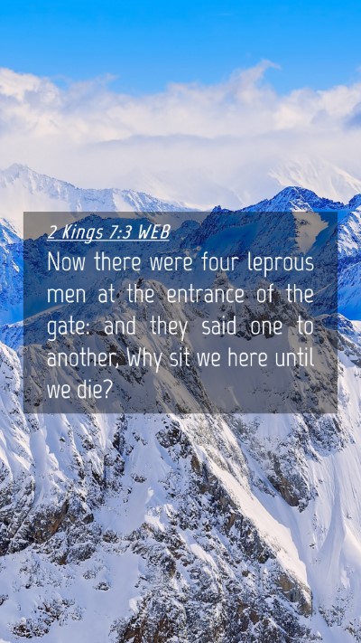 Picture 04 - 2 Kings 7:3 WEB Mobile Phone Wallpaper - Now there were four leprous men at the entrance - Mobile Bible Verse Wallpaper