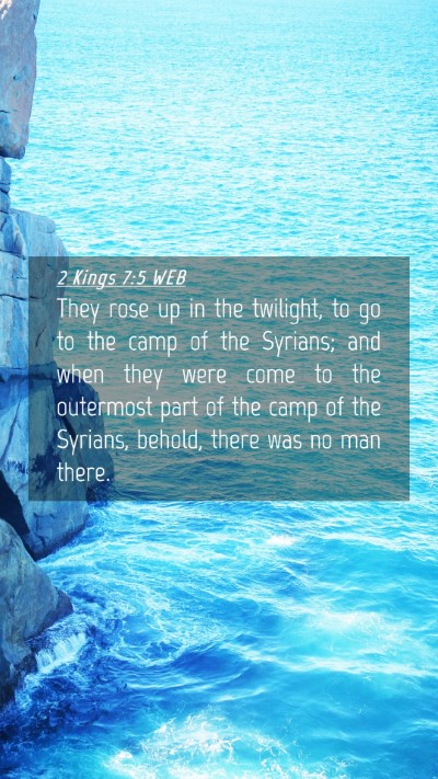 Picture 04 - 2 Kings 7:5 WEB Mobile Phone Wallpaper - They rose up in the twilight, to go to the camp - Mobile Bible Verse Wallpaper