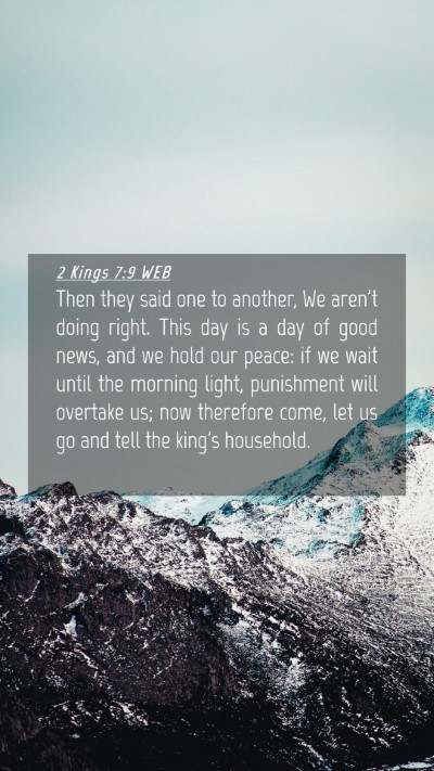 Picture 04 - 2 Kings 7:9 WEB Mobile Phone Wallpaper - Then they said one to another, We aren't doing - Mobile Bible Verse Wallpaper