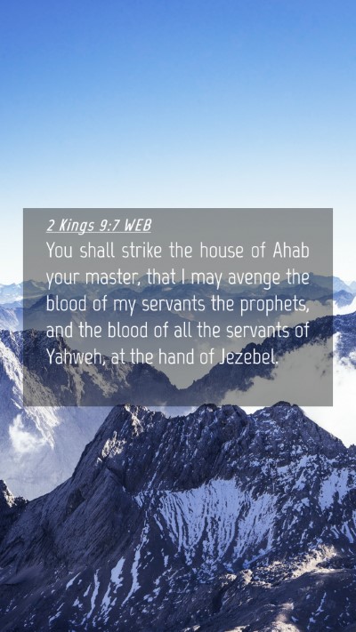 Picture 04 - 2 Kings 9:7 WEB Mobile Phone Wallpaper - You shall strike the house of Ahab your master, - Mobile Bible Verse Wallpaper