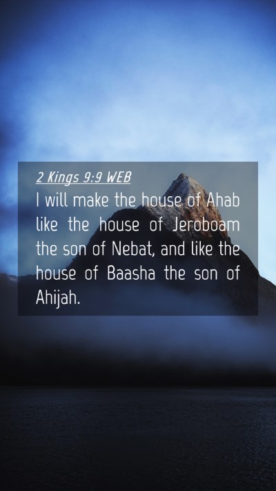 Picture 04 - 2 Kings 9:9 WEB Mobile Phone Wallpaper - I will make the house of Ahab like the house of - Mobile Bible Verse Wallpaper