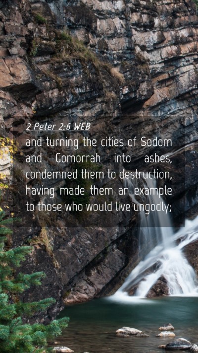 Picture 04 - 2 Peter 2:6 WEB Mobile Phone Wallpaper - and turning the cities of Sodom and Gomorrah into - Mobile Bible Verse Wallpaper