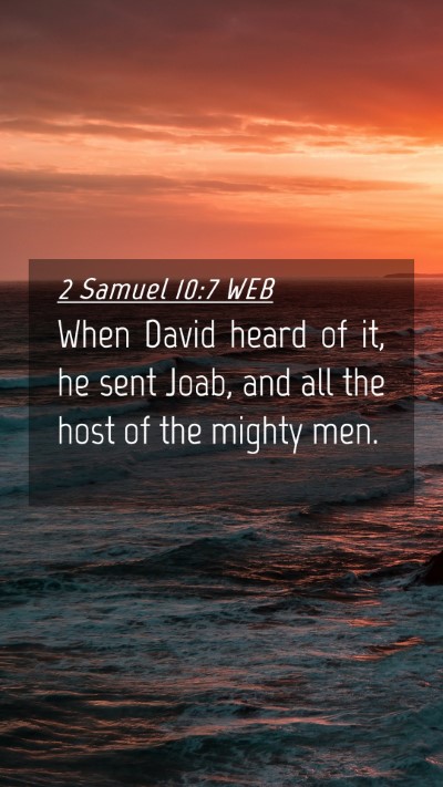 Picture 04 - 2 Samuel 10:7 WEB Mobile Phone Wallpaper - When David heard of it, he sent Joab, and all the - Mobile Bible Verse Wallpaper