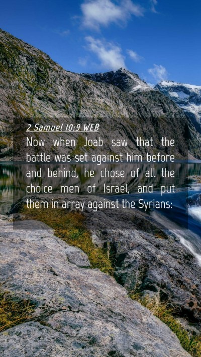 Picture 04 - 2 Samuel 10:9 WEB Mobile Phone Wallpaper - Now when Joab saw that the battle was set against - Mobile Bible Verse Wallpaper