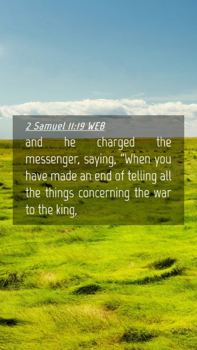Picture 04 - 2 Samuel 11:19 WEB Mobile Phone Wallpaper - and he charged the messenger, saying, 