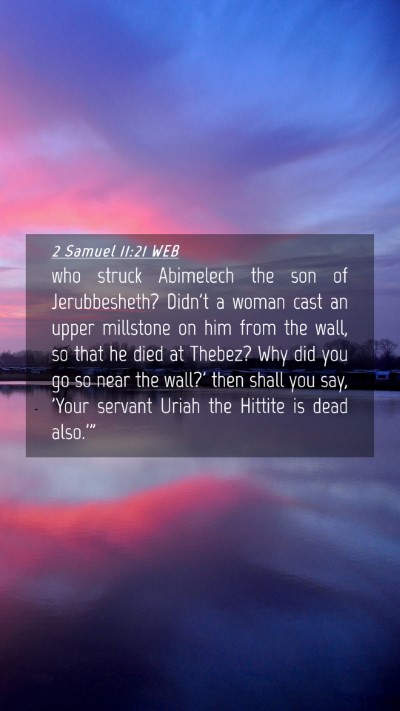 Picture 04 - 2 Samuel 11:21 WEB Mobile Phone Wallpaper - who struck Abimelech the son of Jerubbesheth? - Mobile Bible Verse Wallpaper
