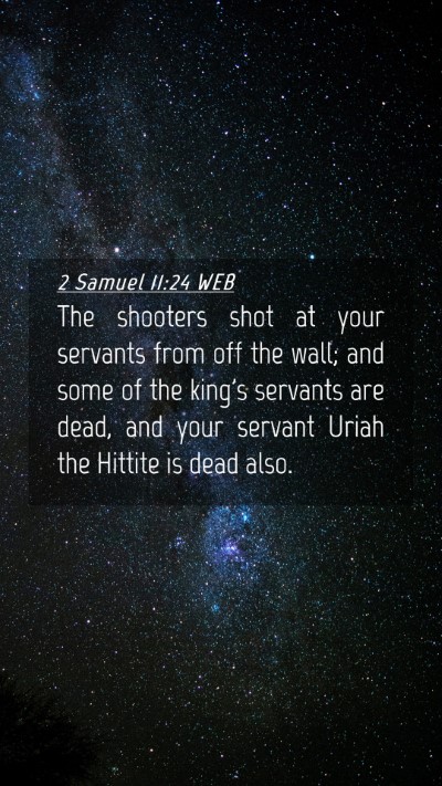 Picture 04 - 2 Samuel 11:24 WEB Mobile Phone Wallpaper - The shooters shot at your servants from off the - Mobile Bible Verse Wallpaper