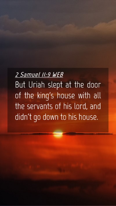 Picture 04 - 2 Samuel 11:9 WEB Mobile Phone Wallpaper - But Uriah slept at the door of the king's house - Mobile Bible Verse Wallpaper