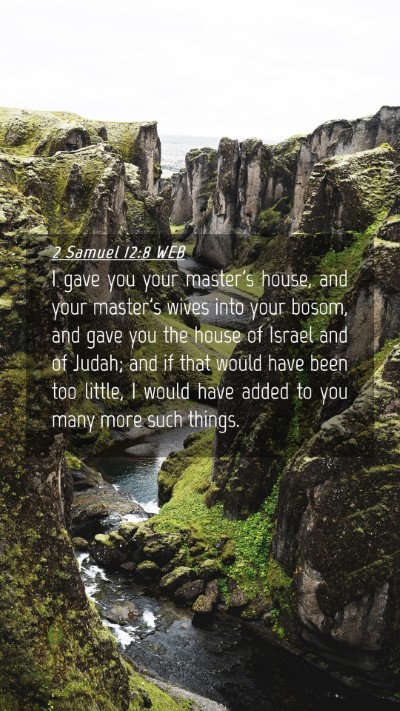 Picture 04 - 2 Samuel 12:8 WEB Mobile Phone Wallpaper - I gave you your master's house, and your master's - Mobile Bible Verse Wallpaper