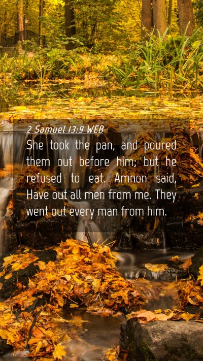 Picture 04 - 2 Samuel 13:9 WEB Mobile Phone Wallpaper - She took the pan, and poured them out before him; - Mobile Bible Verse Wallpaper