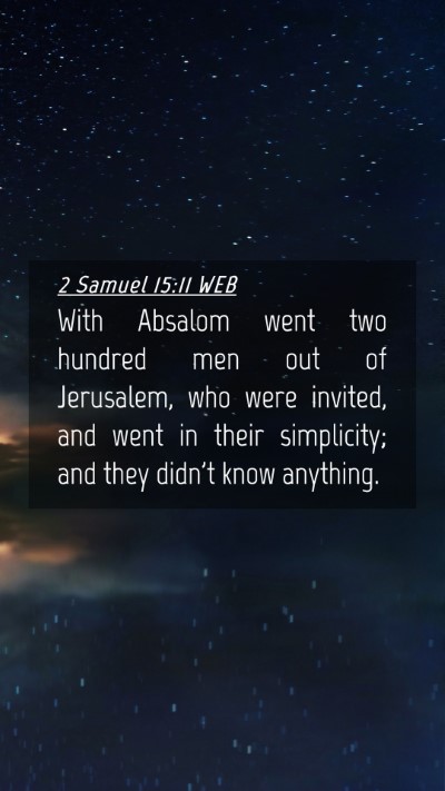 Picture 04 - 2 Samuel 15:11 WEB Mobile Phone Wallpaper - With Absalom went two hundred men out of - Mobile Bible Verse Wallpaper