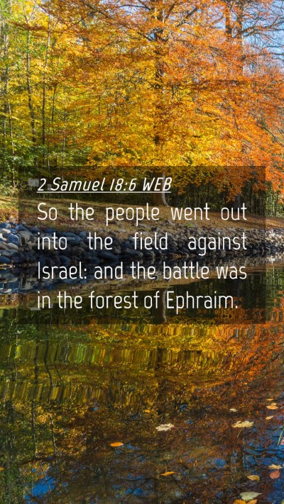 Picture 04 - 2 Samuel 18:6 WEB Mobile Phone Wallpaper - So the people went out into the field against - Mobile Bible Verse Wallpaper