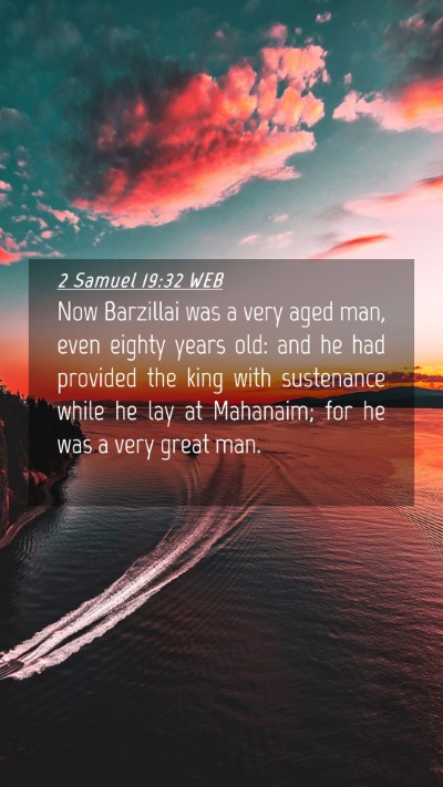 Picture 04 - 2 Samuel 19:32 WEB Mobile Phone Wallpaper - Now Barzillai was a very aged man, even eighty - Mobile Bible Verse Wallpaper