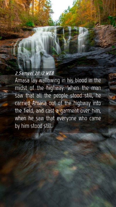 Picture 04 - 2 Samuel 20:12 WEB Mobile Phone Wallpaper - Amasa lay wallowing in his blood in the midst of - Mobile Bible Verse Wallpaper