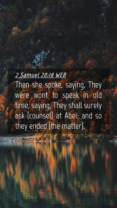 Picture 04 - 2 Samuel 20:18 WEB Mobile Phone Wallpaper - Then she spoke, saying, They were wont to speak - Mobile Bible Verse Wallpaper