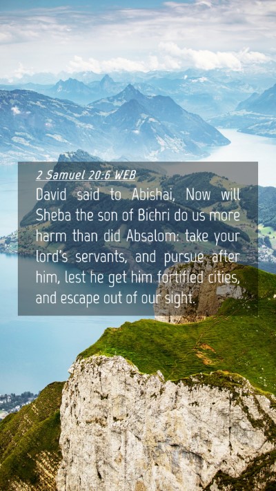 Picture 04 - 2 Samuel 20:6 WEB Mobile Phone Wallpaper - David said to Abishai, Now will Sheba the son of - Mobile Bible Verse Wallpaper