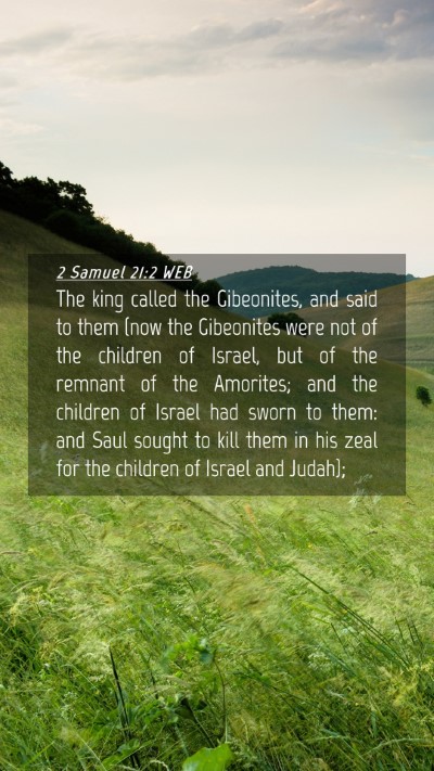 Picture 04 - 2 Samuel 21:2 WEB Mobile Phone Wallpaper - The king called the Gibeonites, and said to them - Mobile Bible Verse Wallpaper