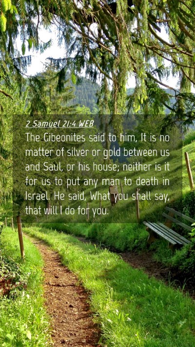 Picture 04 - 2 Samuel 21:4 WEB Mobile Phone Wallpaper - The Gibeonites said to him, It is no matter of - Mobile Bible Verse Wallpaper