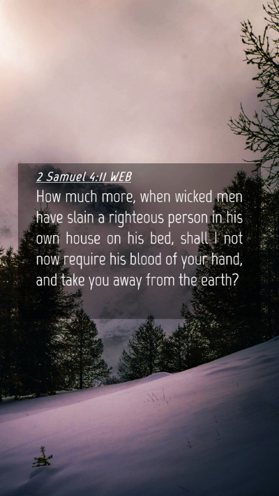 Picture 04 - 2 Samuel 4:11 WEB Mobile Phone Wallpaper - How much more, when wicked men have slain a - Mobile Bible Verse Wallpaper